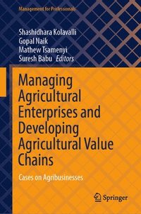 bokomslag Managing Agricultural Enterprises and Developing Agricultural Value Chains