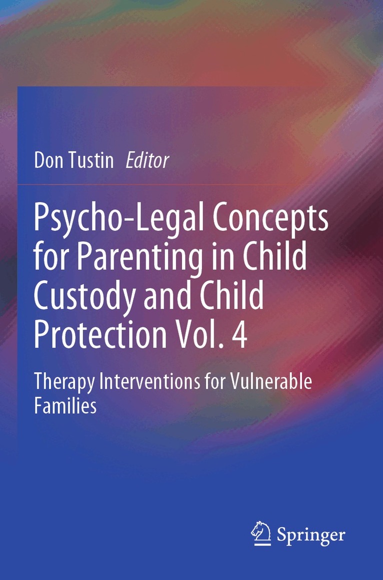 Don Tustin - Psycho-Legal Concepts for Parenting in Child Custody and Child Protection Vol. 4, Häftad. Tillgänglighet: Lägg i varukorg
