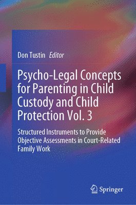 bokomslag Psycho-Legal Concepts for Parenting in Child Custody and Child Protection Vol. 3