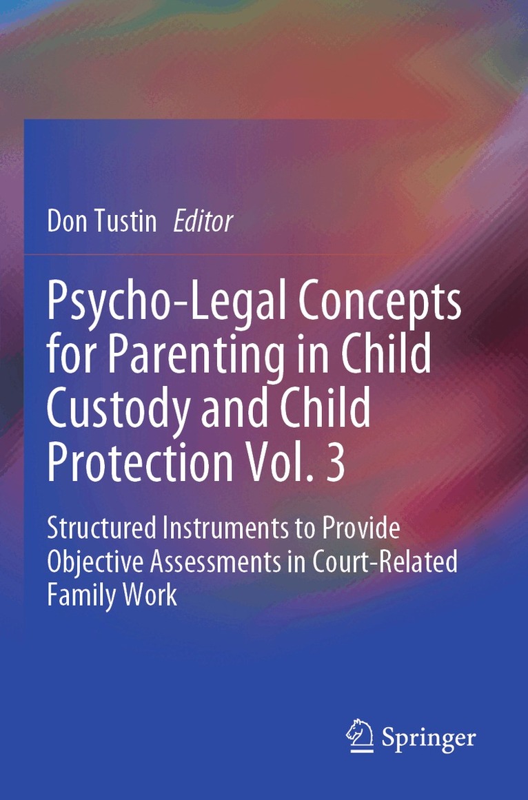 Don Tustin - Psycho-Legal Concepts for Parenting in Child Custody and Child Protection Vol. 3, Häftad. Tillgänglighet: Lägg i varukorg