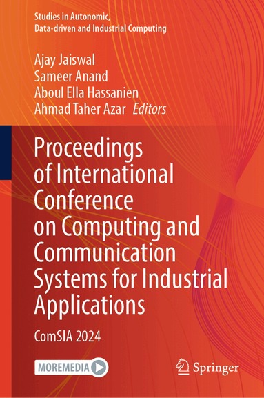 Ajay Jaiswal, Sameer Anand, Aboul Ella Hassanien, Ahmad Taher Azar - Proceedings of International Conference on Computing and Communication Systems for Industrial Applications, Inbunden