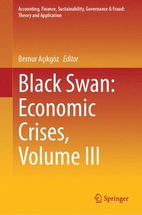 bokomslag Black Swan: Economic Crises, Volume III