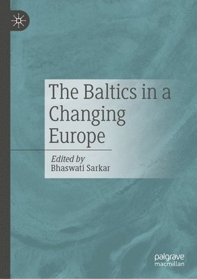 bokomslag Baltics in a Changing Europe