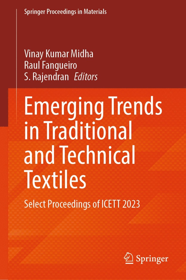 Vinay Kumar Midha, Raul Fangueiro, S. Rajendran - Emerging Trends in Traditional and Technical Textiles, Inbunden