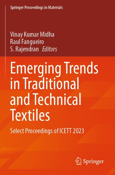 Vinay Kumar Midha, Raul Fangueiro, S. Rajendran - Emerging Trends in Traditional and Technical Textiles, Häftad