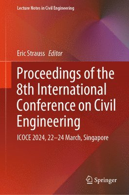 Eric Strauss - Proceedings of the 8th International Conference on Civil Engineering, Inbunden
