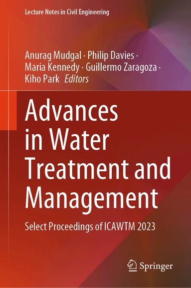 Anurag Mudgal, Philip Davies, Maria Kennedy, Guillermo Zaragoza, Kiho Park - Advances in Water Treatment and Management, Inbunden