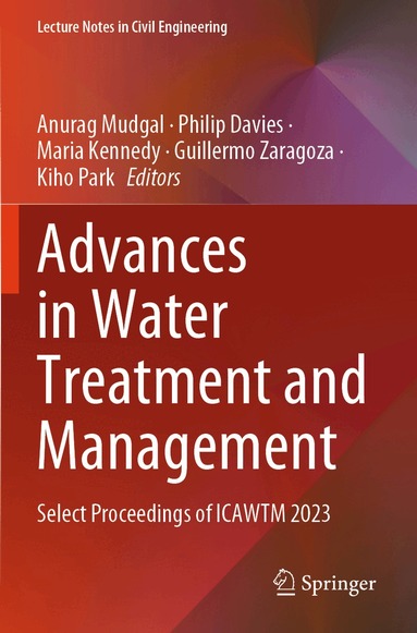 Anurag Mudgal, Philip Davies, Maria Kennedy, Guillermo Zaragoza, Kiho Park - Advances in Water Treatment and Management, Häftad