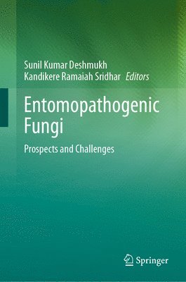 Sunil Kumar Deshmukh, Kandikere Ramaiah Sridhar - Entomopathogenic Fungi, Inbunden