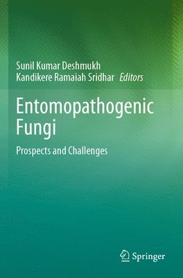 Sunil Kumar Deshmukh, Kandikere Ramaiah Sridhar - Entomopathogenic Fungi, Häftad