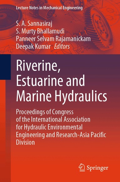 S. A. Sannasiraj, S. Murty Bhallamudi, Panneer Selvam Rajamanickam, Deepak Kumar - Riverine, Estuarine and Marine Hydraulics, Häftad
