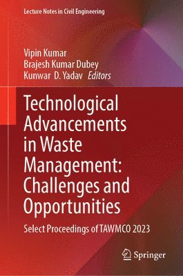 Technological Advancements in Waste Management: Challenges and Opportunities 1