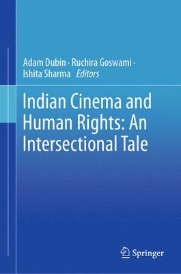 bokomslag Indian Cinema and Human Rights: An Intersectional Tale