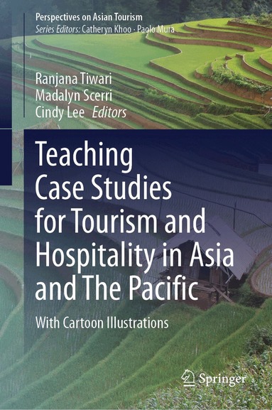 Ranjana Tiwari, Madalyn Scerri, Cindy Lee - Teaching Case Studies for Tourism and Hospitality in Asia and The Pacific, Inbunden