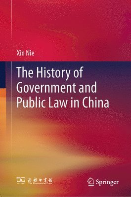 bokomslag The History of Government and Public Law in China