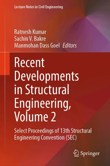 Ratnesh Kumar, Sachin V. Bakre, Manmohan Dass Goel - Recent Developments in Structural Engineering, Volume 2, Inbunden