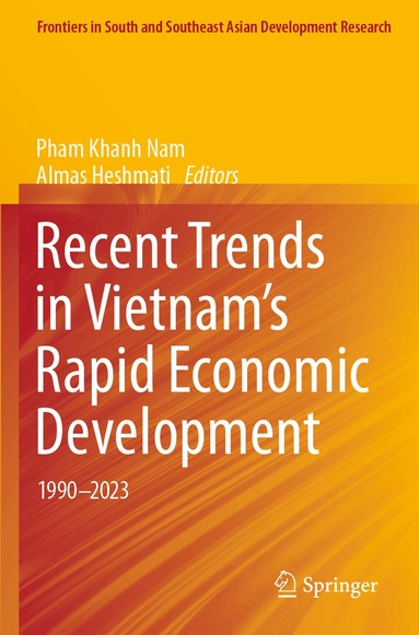 Pham Khanh Nam, Almas Heshmati - Recent Trends in Vietnam’s Rapid Economic Development, Häftad