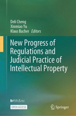 bokomslag New Progress of Regulations and Judicial Practice of Intellectual Property