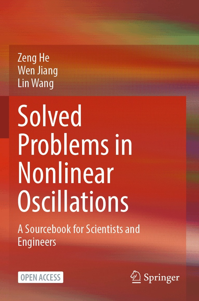 Zeng He, Wen Jiang, Lin Wang - Solved Problems in Nonlinear Oscillations, Häftad. Tillgänglighet: Lägg i varukorg