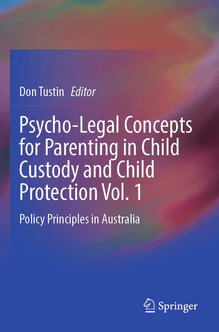 Don Tustin - Psycho-Legal Concepts for Parenting in Child Custody and Child Protection Vol. 1, Häftad. Tillgänglighet: Lägg i varukorg