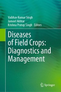 bokomslag Diseases of Field Crops: Diagnostics and Management