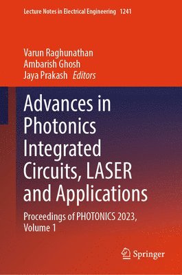 Advances in Photonics Integrated Circuits, LASER and Applications 1