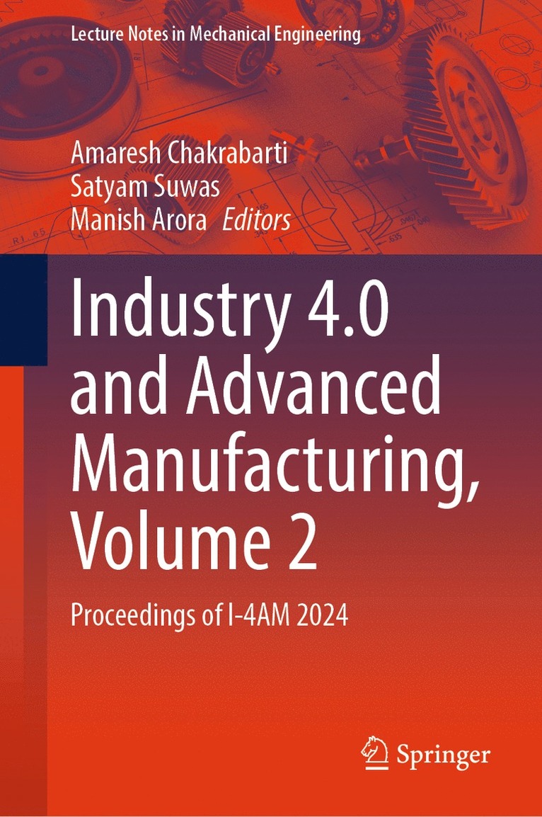 Industry 4.0 and Advanced Manufacturing, Volume 2