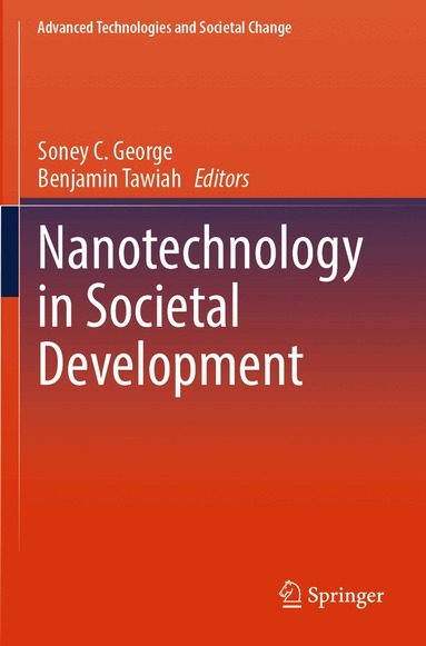 Soney C. George, Benjamin Tawiah - Nanotechnology in Societal Development, Häftad