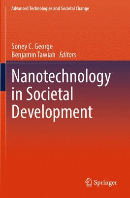 Soney C. George, Benjamin Tawiah - Nanotechnology in Societal Development, Häftad