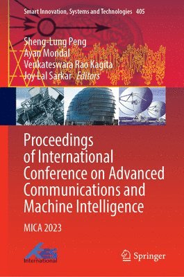 Sheng-Lung Peng, Ayan Mondal, Venkateswara Rao Kagita, Joy Lal Sarkar - Proceedings of International Conference on Advanced Communications and Machine Intelligence, Inbunden