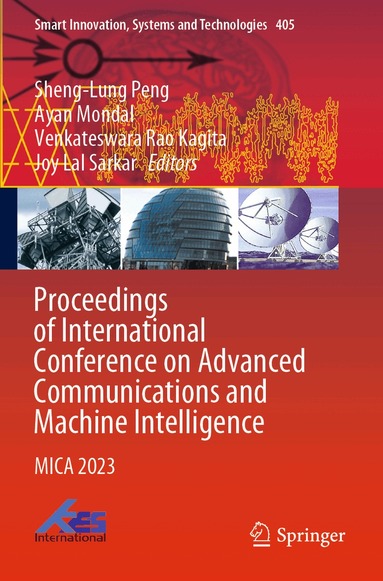 Sheng-Lung Peng, Ayan Mondal, Venkateswara Rao Kagita, Joy Lal Sarkar - Proceedings of International Conference on Advanced Communications and Machine Intelligence, Häftad