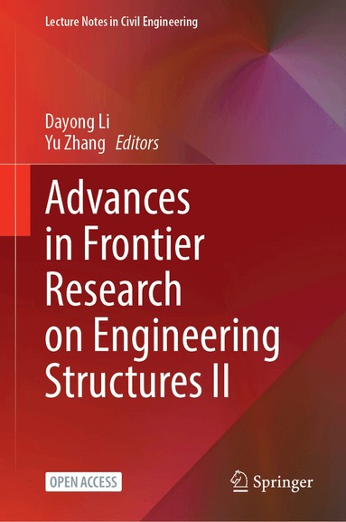 Dayong Li, Yu Zhang - Advances in Frontier Research on Engineering Structures II, Inbunden