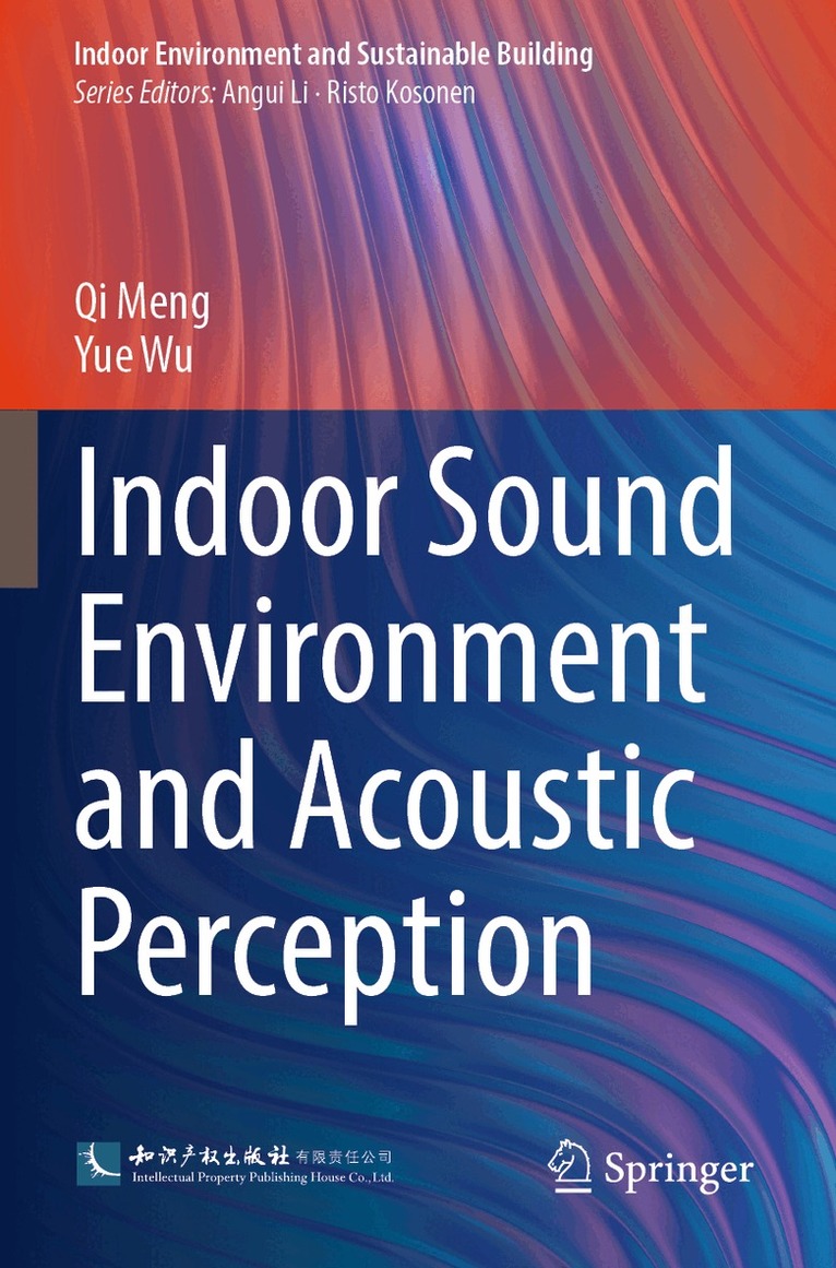 Qi Meng, Yue Wu - Indoor Sound Environment and Acoustic Perception, Häftad. Tillgänglighet: Lägg i varukorg