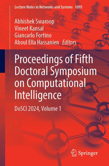 Abhishek Swaroop, Vineet Kansal, Giancarlo Fortino, Aboul Ella Hassanien - Proceedings of Fifth Doctoral Symposium on Computational Intelligence, Häftad