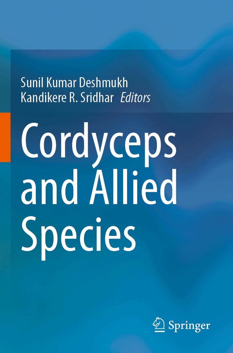 Sunil Kumar Deshmukh, Kandikere R. Sridhar - Cordyceps and Allied Species, Häftad. Tillgänglighet: Lägg i varukorg