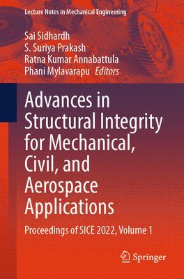 bokomslag Advances in Structural Integrity for Mechanical, Civil, and Aerospace Applications