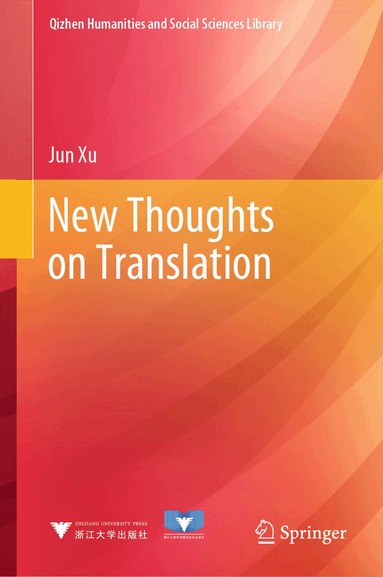 Jun Xu - New Thoughts on Translation, Inbunden
