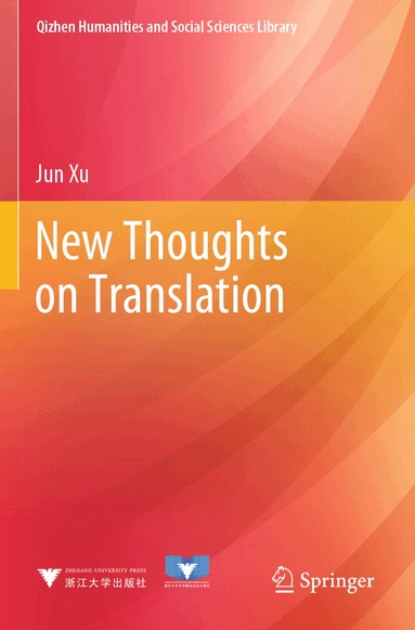 Jun Xu - New Thoughts on Translation, Häftad