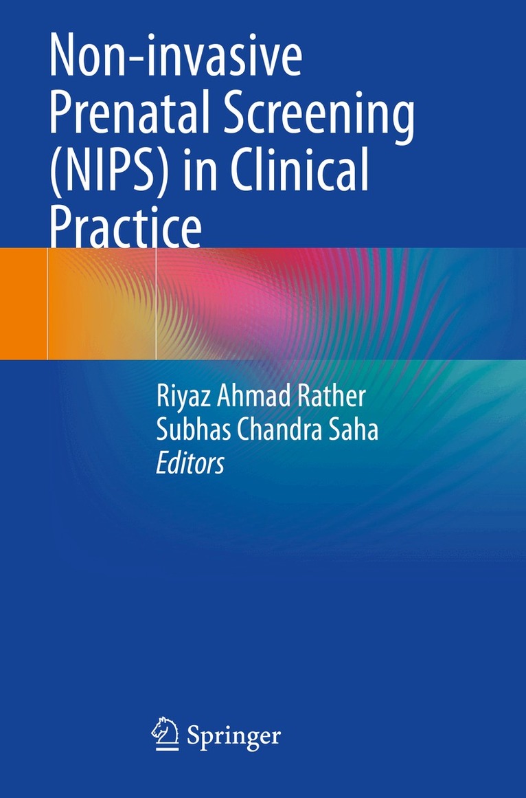 Riyaz Ahmad Rather, Subhas Chandra Saha - Non-invasive Prenatal Screening (NIPS) in Clinical Practice, Häftad