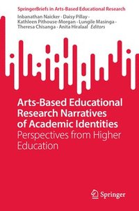 bokomslag Arts-Based Educational Research Narratives of Academic Identities