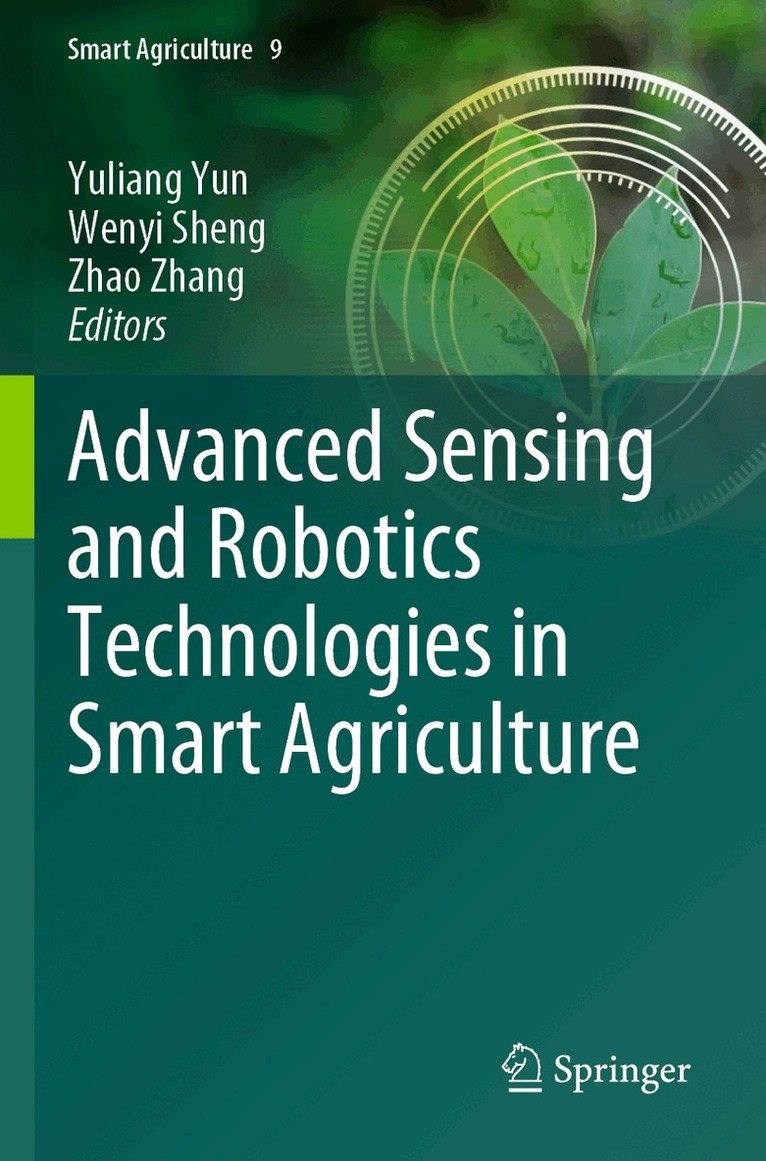 Yuliang Yun, Wenyi Sheng, Zhao Zhang - Advanced Sensing and Robotics Technologies in Smart Agriculture, Häftad. Tillgänglighet: Lägg i varukorg