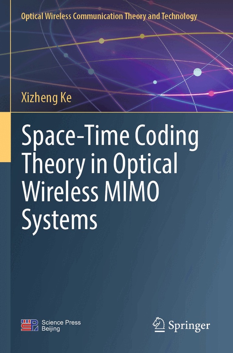 Xizheng Ke - Space-Time Coding Theory in Optical Wireless MIMO Systems, Häftad