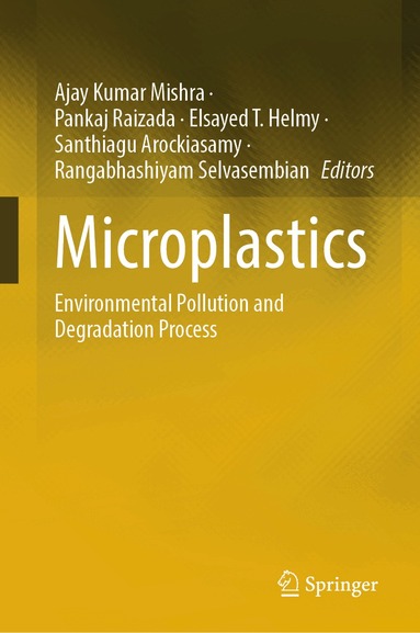Ajay Kumar Mishra, Pankaj Raizada, Elsayed T. Helmy, Santhiagu Arockiasamy, Rangabhashiyam Selvasembian - Microplastics, Inbunden