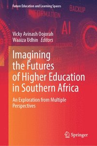 bokomslag Imagining the Futures of Higher Education in Southern Africa