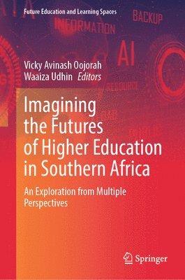 Imagining the Futures of Higher Education in Southern Africa 1