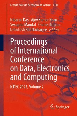 Nibaran Das, Ajoy Kumar Khan, Swagata Mandal, Ondrej Krejcar, Debotosh Bhattacharjee - Proceedings of International Conference on Data, Electronics and Computing, Häftad