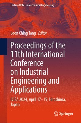 bokomslag Proceedings of the 11th International Conference on Industrial Engineering and Applications