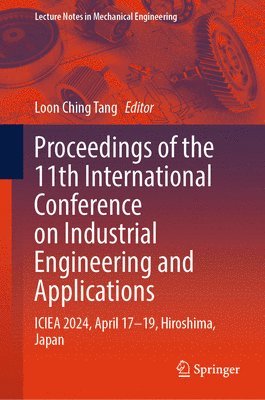 Proceedings of the 11th International Conference on Industrial Engineering and Applications