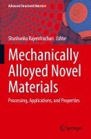 Shashanka Rajendrachari - Mechanically Alloyed Novel Materials, Häftad