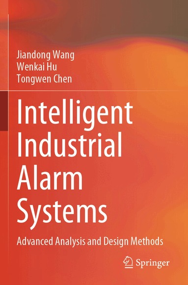 Jiandong Wang, Wenkai Hu, Tongwen Chen - Intelligent Industrial Alarm Systems, Häftad